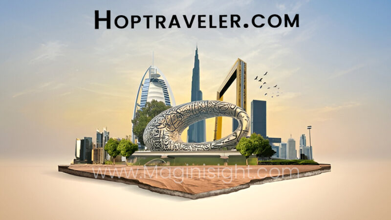 HopTraveler.com – Your Ultimate Guide to Travel, Tourism, and Adventure
